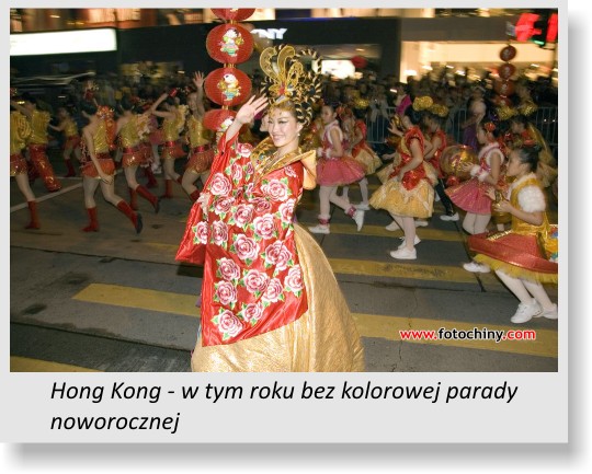 Hong Kong w tym roku bez kolorowej parady noworocznej